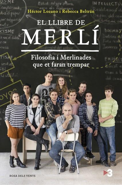 El llibre de Merlí | 9788416430369 | Lozano, Héctor/Beltrán, Rebecca | Librería Castillón - Comprar libros online Aragón, Barbastro