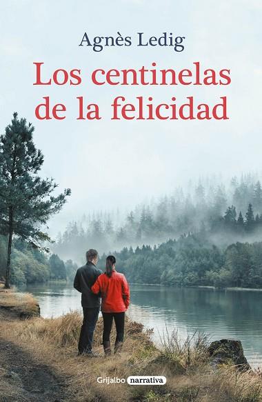 Los centinelas de la felicidad | 9788425360763 | Agnès Ledig | Librería Castillón - Comprar libros online Aragón, Barbastro