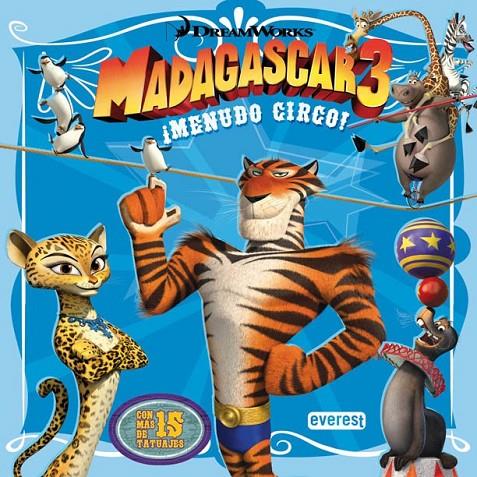 MADAGASCAR 3. ¡MENUDO CIRCO! LIBRO DE LECTURA CON TATUAJES | 9788444168531 | DISNEY | Librería Castillón - Comprar libros online Aragón, Barbastro