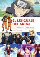 EL LENGUAJE DEL ANIME. DEL PAPEL A LA PANTALLA | 9788494699597 | HORNO LÓPEZ, ANTONIO | Librería Castillón - Comprar libros online Aragón, Barbastro