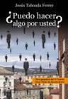 ¿Puedo hacer algo por usted? | 9788416107889 | Taboada Ferrer, Jesús | Librería Castillón - Comprar libros online Aragón, Barbastro