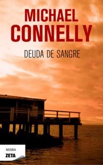 DEUDA DE SANGRE - ZETA | 9788498725162 | CONNELLY, MICHAEL | Librería Castillón - Comprar libros online Aragón, Barbastro