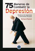 75 MANERAS DE COMBATIR LA DEPRESION | 9788495973498 | RYBOLT, RICHARD | Librería Castillón - Comprar libros online Aragón, Barbastro