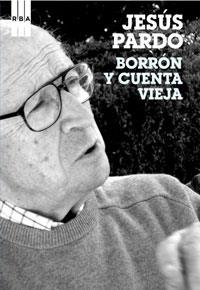 BORRON Y CUENTA VIEJA | 9788498674781 | PARDO, JESUS | Librería Castillón - Comprar libros online Aragón, Barbastro