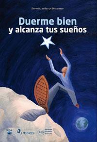 DUERME BIEN Y ALCANZA TUS SUEÑOS | 9788489662667 | HOSPES; SOCIEDAD ESPAÑOLA DEL SUEÑO | Librería Castillón - Comprar libros online Aragón, Barbastro