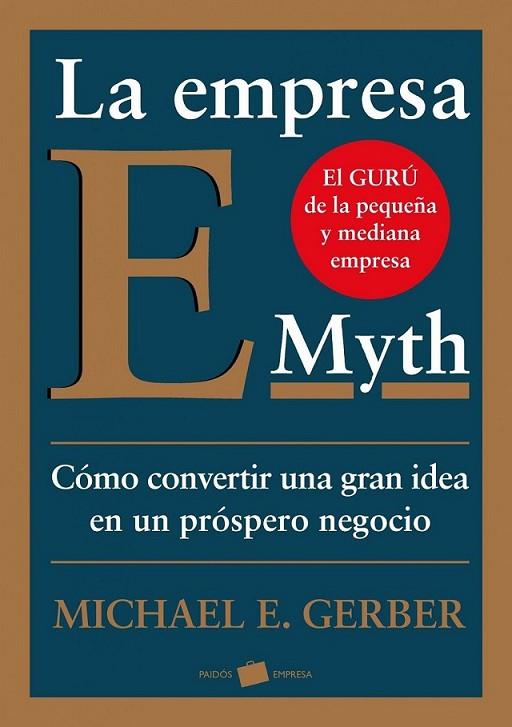 EMPRESA E-MYTH, LA | 9788449324857 | GERBER, MICHAEL E. | Librería Castillón - Comprar libros online Aragón, Barbastro