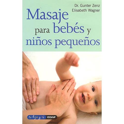 MASAJE PARA BEBES Y NIÑOS PEQUEÑOS | 9788441400726 | ZENZ, GUNTER | Librería Castillón - Comprar libros online Aragón, Barbastro