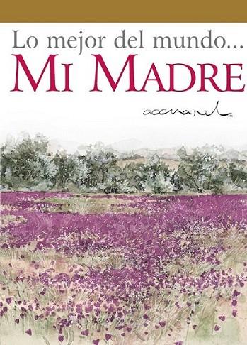 Lo mejor del mundo... mi madre | 9788468710693 | Exley, Helen | Librería Castillón - Comprar libros online Aragón, Barbastro