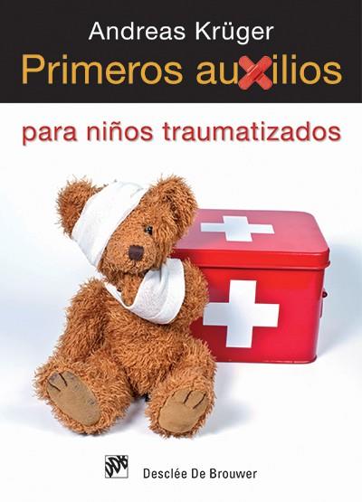 PRIMEROS AUXILIOS PARA NIÑOS TRAUMATIZADOS | 9788433025869 | KRÜGER, ANDREAS | Librería Castillón - Comprar libros online Aragón, Barbastro