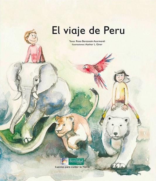 El viaje de Peru | 9788494369360 | Barasoain Asurmendi, Rosa | Librería Castillón - Comprar libros online Aragón, Barbastro