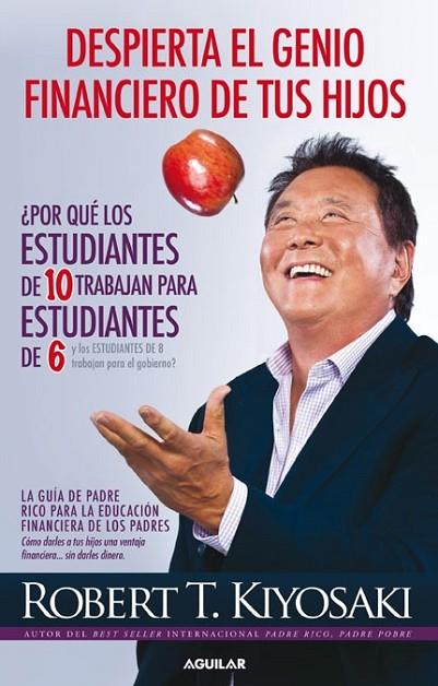 Despierta el genio financiero de tus hijos | 9788403014152 | Kiyosaki, Robert T. | Librería Castillón - Comprar libros online Aragón, Barbastro