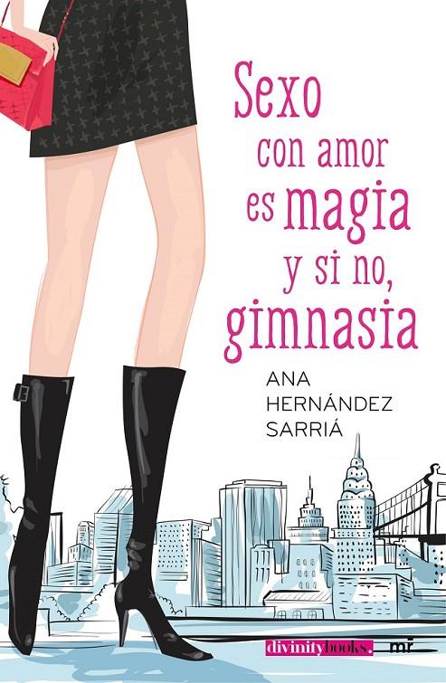 Sexo con amor es magia y si no, gimnasia | 9788427042292 | Ana Hernández Sarriá | Librería Castillón - Comprar libros online Aragón, Barbastro