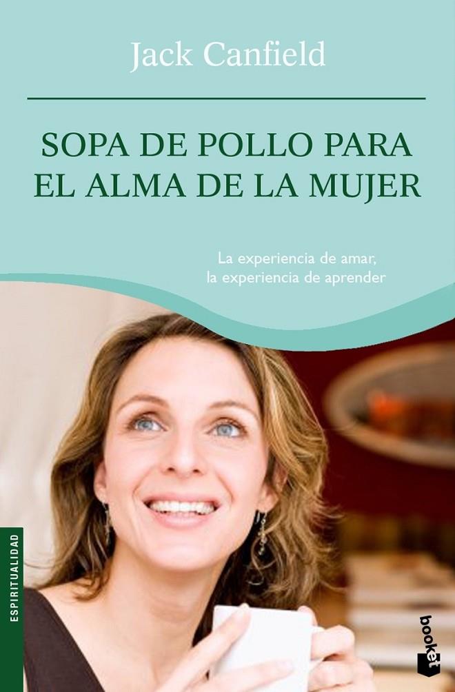 SOPA POLLO PARA ALMA DE LA MUJER - BOOKET | 9788427032712 | CANFIELD, JACK ; HANSEN, MARK VICTOR | Librería Castillón - Comprar libros online Aragón, Barbastro