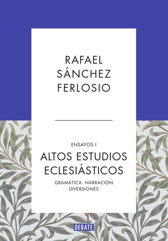 Altos Estudios Eclesiásticos (Ensayos 1) | 9788410214354 | Sánchez Ferlosio, Rafael | Librería Castillón - Comprar libros online Aragón, Barbastro