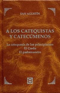 A los catequistas y catecúmenos | 9788415915546 | San Agustín | Librería Castillón - Comprar libros online Aragón, Barbastro