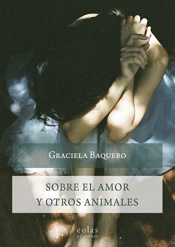 Sobre el amor y otros animales | 9788418718144 | Baquero, Graciela | Librería Castillón - Comprar libros online Aragón, Barbastro