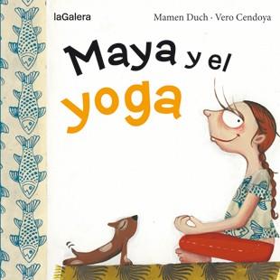 Maya y el yoga | 9788424654443 | Duch, Mamen | Librería Castillón - Comprar libros online Aragón, Barbastro