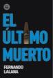 El último muerto | 9788483431146 | Lalana Jotsa, Fernando | Librería Castillón - Comprar libros online Aragón, Barbastro