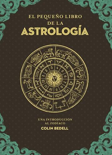 El pequeño libro de la astrología | 9788441442870 | Bedell, Colin | Librería Castillón - Comprar libros online Aragón, Barbastro