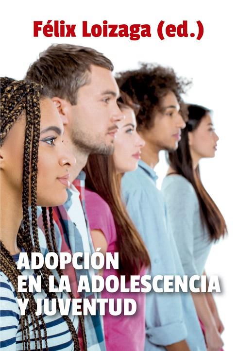 Adopción en la adolescencia y juventud | 9788427141322 | Loizaga, Felix | Librería Castillón - Comprar libros online Aragón, Barbastro