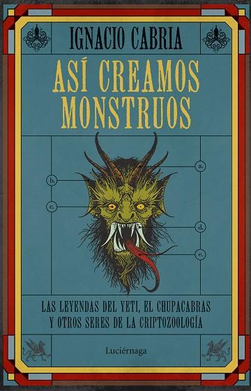 Así creamos monstruos | 9788419164353 | Cabria, Ignacio | Librería Castillón - Comprar libros online Aragón, Barbastro