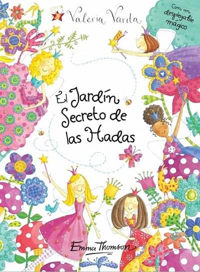 JARDÍN SECRETO DE LAS HADAS, EL | 9788448832179 | THOMSON, EMMA | Librería Castillón - Comprar libros online Aragón, Barbastro