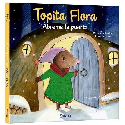 TOPITA FLORA ABREME LA PUERTA LIBRO CON TEXTURAS | 9791039552752 | VV.AA. | Librería Castillón - Comprar libros online Aragón, Barbastro