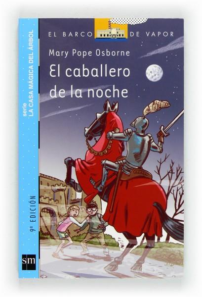 CABALLERO DE LA NOCHE, EL - BVACM.2 | 9788467556896 | Osborne, Mary Pope | Librería Castillón - Comprar libros online Aragón, Barbastro