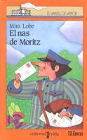 NAS DE MORITZ, EL (VVT) | 9788476290002 | LOBE, MIRA | Librería Castillón - Comprar libros online Aragón, Barbastro