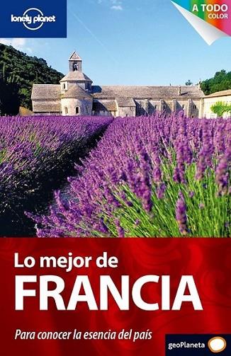 LO MEJOR DE FRANCIA - LONEKLY PLANET 1ED.10 | 9788408091233 | VARIOS AUTORES | Librería Castillón - Comprar libros online Aragón, Barbastro