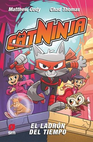 Catninja 2: El ladrón del tiempo | 9788411826495 | Cody, Matthew | Librería Castillón - Comprar libros online Aragón, Barbastro