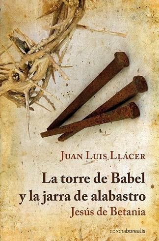 TORRE DE BABEL Y LA JARRA DE ALABASTRO, LA | 9788492635634 | LLÁCER DERNÁNDEZ-MAYORALAS, JUAN LUIS | Librería Castillón - Comprar libros online Aragón, Barbastro