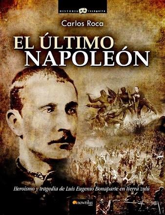 ULTIMO NAPOLEON, EL | 9788499671611 | ROCA, CARLOS | Librería Castillón - Comprar libros online Aragón, Barbastro