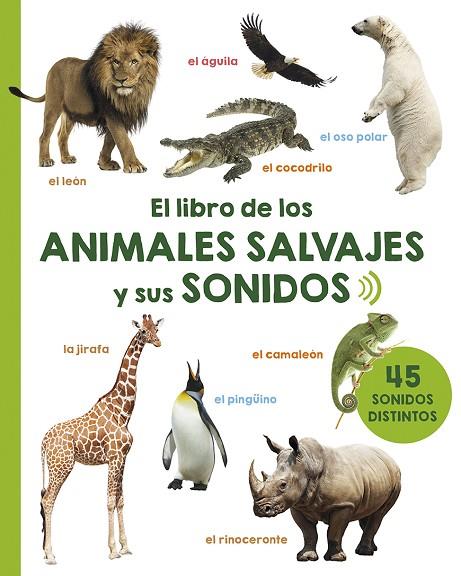 El libro de los animales salvajes y sus sonidos | 9788491451617 | VV.AA. | Librería Castillón - Comprar libros online Aragón, Barbastro