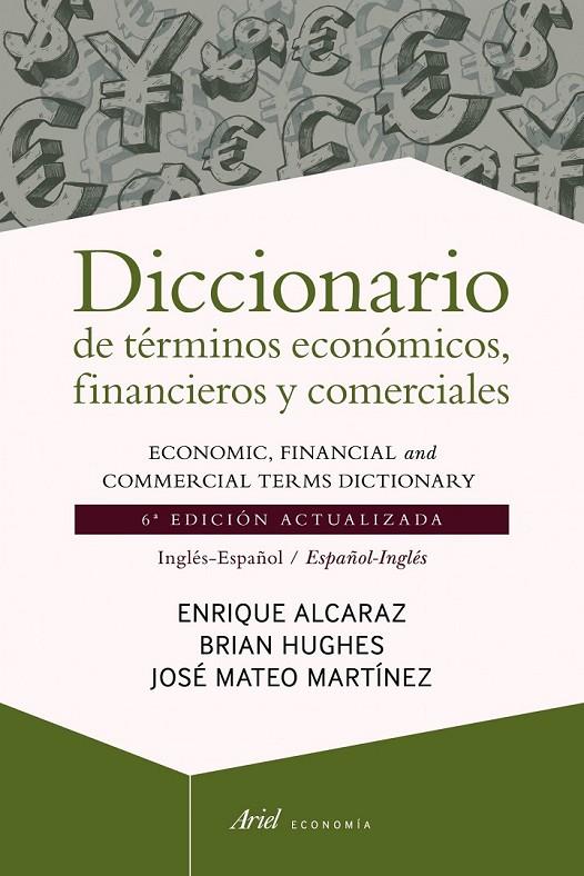 DICCIONARIO DE TÉRMINOS ECONÓMICOS, FINANCIEROS Y COMERCIALES | 9788434404977 | ALCARAZ, ENRIQUE | Librería Castillón - Comprar libros online Aragón, Barbastro