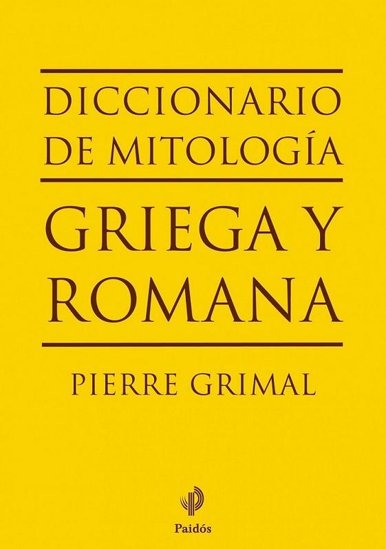 DICCIONARIO DE MITOLOGÍA GRIEGA Y ROMANA | 9788449324574 | GRIMAL, PIERRE | Librería Castillón - Comprar libros online Aragón, Barbastro