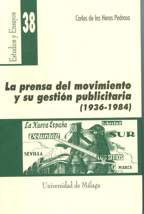 PRENSA DEL MOVIMIENTO Y SU GESTION PUBLICITARIA, LA | 9788474967715 | HERAS PEDROSA, CARLOS DE LAS | Librería Castillón - Comprar libros online Aragón, Barbastro