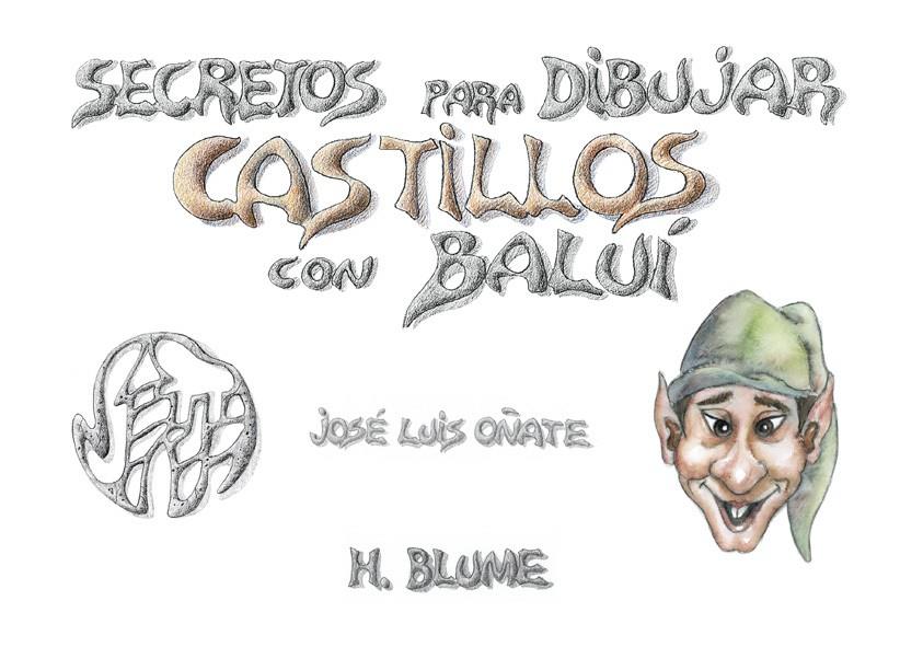 SECRETOS PARA DIBUJAR CASTILLOS CON BAULI | 9788489840058 | OÑATE, JOSE LUIS | Librería Castillón - Comprar libros online Aragón, Barbastro