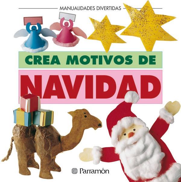 CREA MOTIVOS DE NAVIDAD | 9788434220805 | Librería Castillón - Comprar libros online Aragón, Barbastro