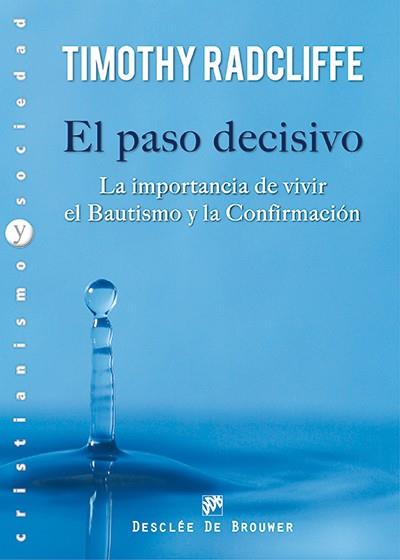 El paso decisivo | 9788433026293 | Radcliffe, Timothy | Librería Castillón - Comprar libros online Aragón, Barbastro