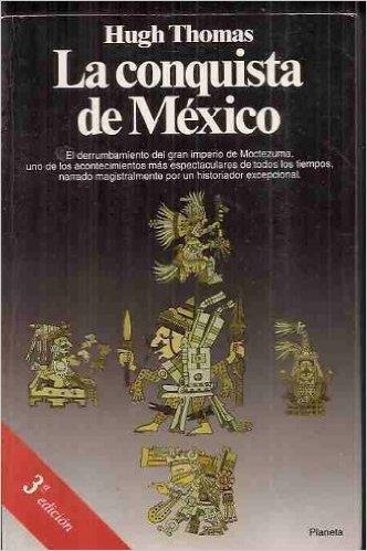 CONQUISTA DE MEXICO, LA | 9788408011606 | THOMAS, HUGH | Librería Castillón - Comprar libros online Aragón, Barbastro