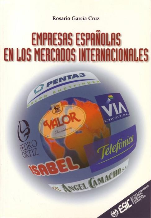 EMPRESAS ESPAÑOLAS EN LOS MERCADOS INTERNACIONALES | 9788473562560 | GARCIA CRUZ, ROSARIO | Librería Castillón - Comprar libros online Aragón, Barbastro