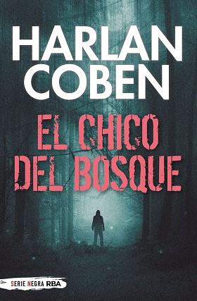 El chico del bosque | 9788491876670 | Coben, Harlan | Librería Castillón - Comprar libros online Aragón, Barbastro