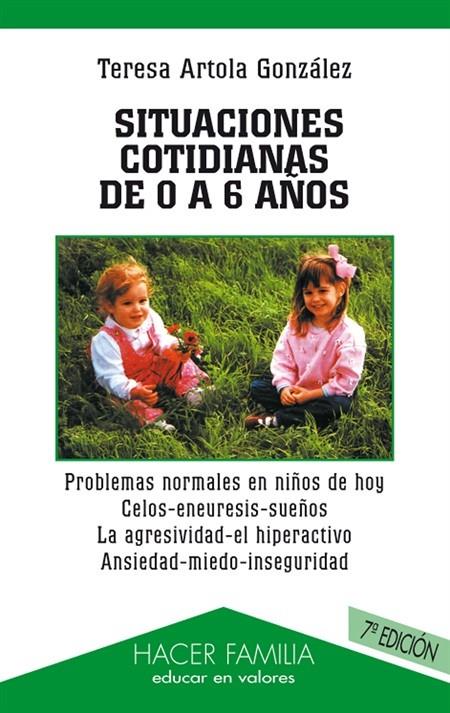 SITUACIONES COTIDIANAS DE 0 A 6 AÑOS | 9788482395555 | ARTONA GONZALEZ, TERESA | Librería Castillón - Comprar libros online Aragón, Barbastro