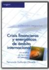 CRISIS FINANCIERAS Y ENERGETICAS DE AMBITO INTERNACIONAL | 9788497323062 | GALALRDO OLMEDO, FERNANDP | Librería Castillón - Comprar libros online Aragón, Barbastro