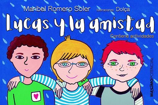Lucas y la amistad | 9788494686658 | Romero Soler, Maribel | Librería Castillón - Comprar libros online Aragón, Barbastro