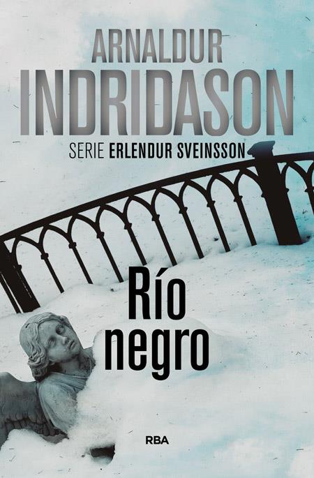 Rio negro | 9788490560969 | INDRIDASON , ARNALDUR | Librería Castillón - Comprar libros online Aragón, Barbastro