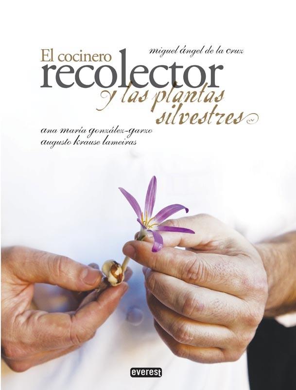 El cocinero recolector y las plantas silvestres | 9788444121444 | González-Garzo Ferrero, Ana María y otros | Librería Castillón - Comprar libros online Aragón, Barbastro