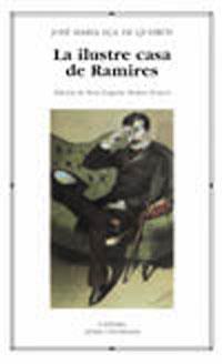 ILUSTRE CASA DE RAMIRES, LA | 9788437621845 | EÇA DE QUEIROZ, JOSE MARIA | Librería Castillón - Comprar libros online Aragón, Barbastro