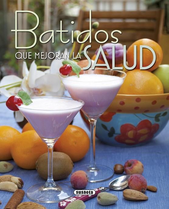 Batidos que mejoran la salud | 9788467745443 | Susaeta, Equipo | Librería Castillón - Comprar libros online Aragón, Barbastro